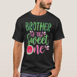 Broer van de zoete watermeloen van één dag t-shirt