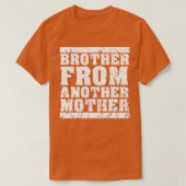 Broer van een ander Moedervriendschap citeert Dist T-shirt (Design voorkant)