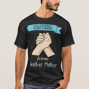 Broer van een andere moeder, grappige beste vriend t-shirt