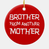 Broer van een andere moeder keramisch ornament (Achterkant)