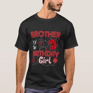 Broer van het verjaardagsmeisje lieveheersbeestje t-shirt