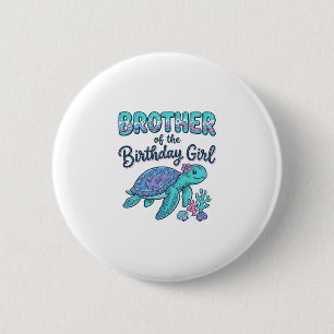Broer van het Verjaardagsmeisje Zeeschildpad Shirt Ronde Button 5,7 Cm