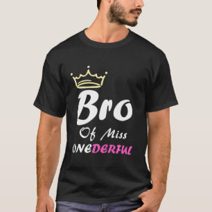 Broer van Miss Onederful Funny 1st Birthday First T-shirt