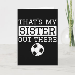 Broer Voetbal Cadeau dat is mijn zus 'Voetbal Broe Kaart