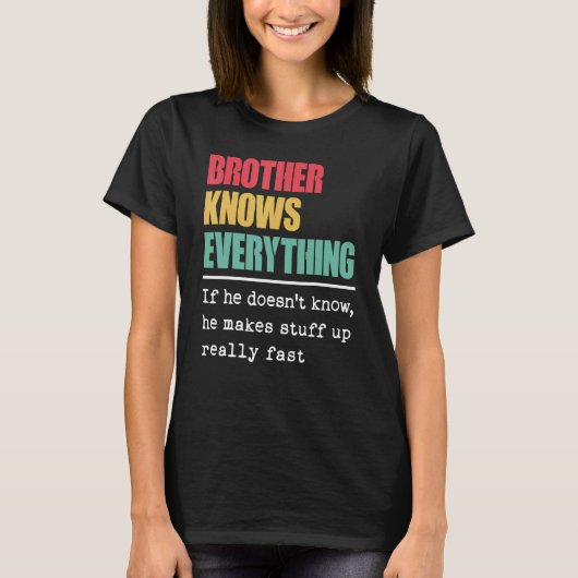 Broer weet alles trots beste grootste broer t-shirt (Voorkant)
