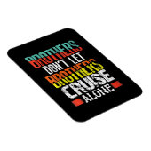 Broers laten Broers niet alleen kruisen Magneet (Rechterzijde)