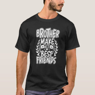Broers maken de beste vriend grote broer broer bro t-shirt