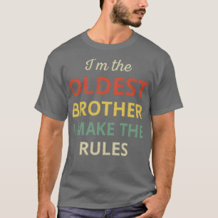 Broers oudste broer die ik maak, maak de regels t-shirt