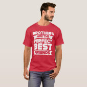 Broers zijn de perfecte beste vriendenteam Broeder T-shirt (Voorkant volledig)