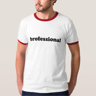 BROFESSIONAAL T-SHIRT