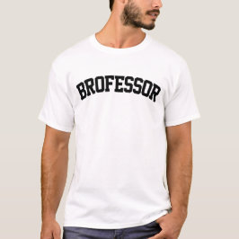 Brofessor Grappig T-shirt