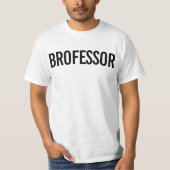 Brofessor Mode Activated – Funny Smart Guy Gift  T-shirt (Voorkant)