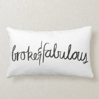Broke & Fabulous Pillow Kussen