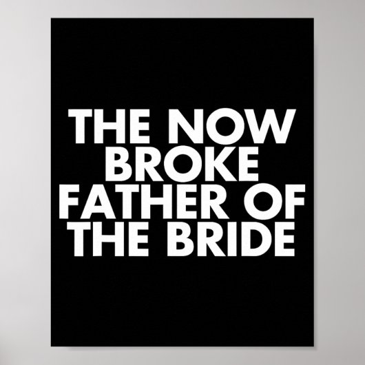 Broke vader van de bruid. Grappig huwelijksfeest c Poster (Voorkant)