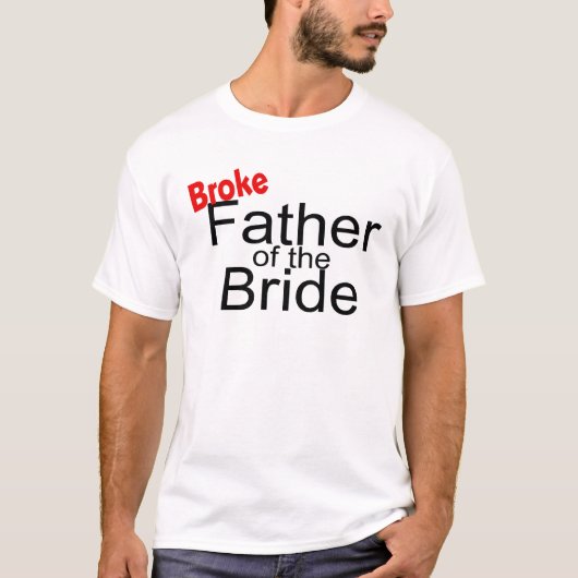 Broke vader van de bruid t-shirt (Voorkant)