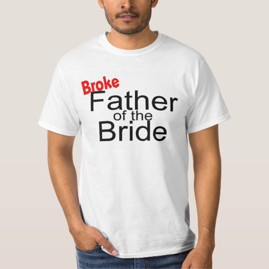 Broke vader van de bruid t-shirt (Voorkant)