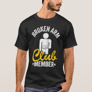 Broken Arm Club Lid Broken Hand krijgt goed gebrok T-shirt