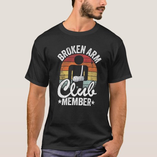 Broken Arm Club Member Broken Hand Get Well Broken T-shirt (Voorkant)