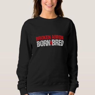 Broken Arrow Geboren en Bred Oklahoma Hometown OK  Trui