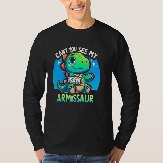 Broken bone dinosaurus Broken Arm Can't You See My T-shirt (Voorkant)