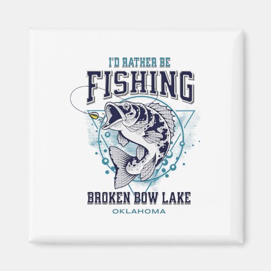 Broken Bow Lake Oklahoma Ik ging liever vissen Leu Magneet (Voorkant)