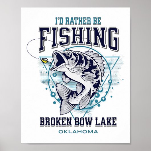 Broken Bow Lake Oklahoma Ik ging liever vissen Leu Poster (Voorkant)