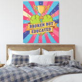 Broken But Educated Motivational Quote  Canvas Afdruk (Insitu (Slaapkamer))