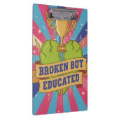 Broken But Educated Motivational Quote Klembord (Rechts)