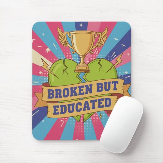 Broken But Educated Motivational Quote  Muismat (Met muis)