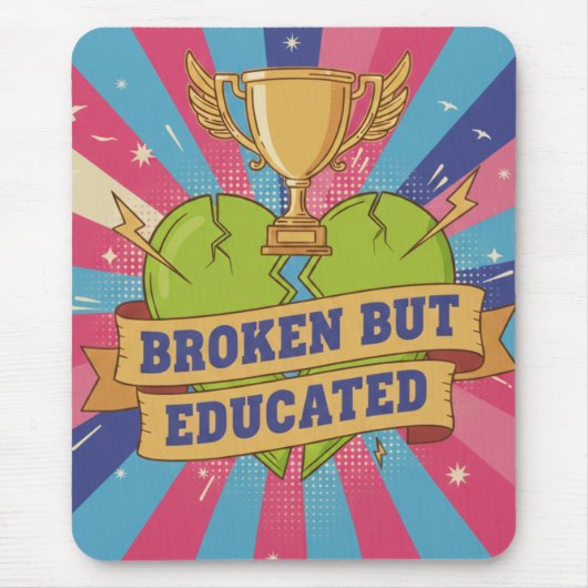 Broken But Educated Motivational Quote  Muismat (Voorkant)