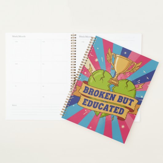 Broken But Educated Motivational Quote Planner (Display)
