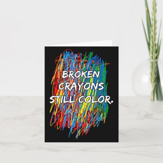 Broken Crayons Can Still Color Mental Health Aware Kaart (Voorkant)