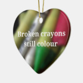Broken Crayons, citaat Keramisch Ornament (Links)