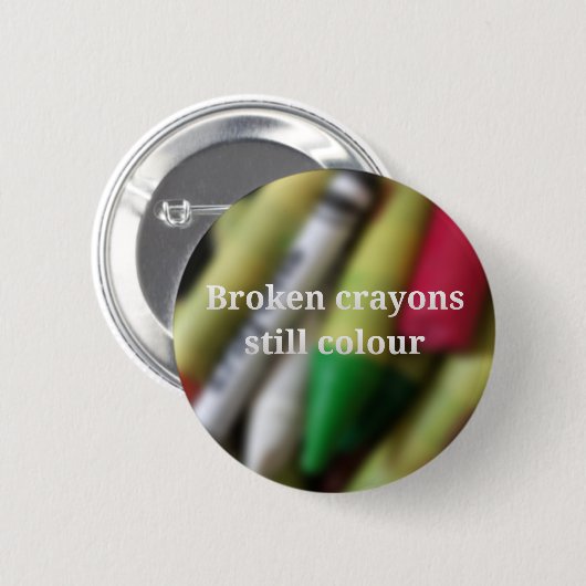 Broken Crayons, citaat Ronde Button 5,7 Cm (Voorkant /achterkant)