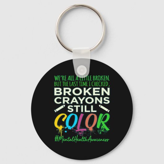 Broken Crayons Mental Health Awareness Supporter G Sleutelhanger (Voorkant)