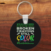 Broken Crayons Mental Health Awareness Supporter G Sleutelhanger (Voorkant)