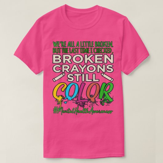 Broken Crayons Mental Health Awareness Supporter G T-shirt (Design voorkant)
