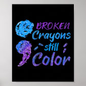 Broken Crayons nog steeds Colour Suicide Awareness Poster (Voorkant)