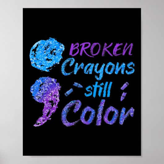 Broken Crayons nog steeds Colour Suicide Awareness Poster (Voorkant)