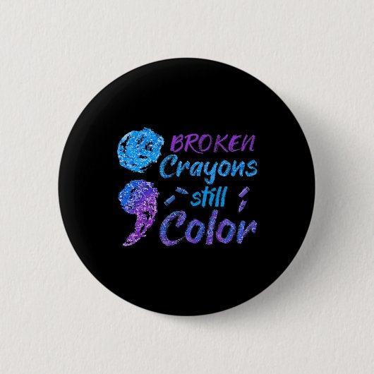 Broken Crayons nog steeds Colour Suicide Awareness Ronde Button 5,7 Cm (Voorkant)