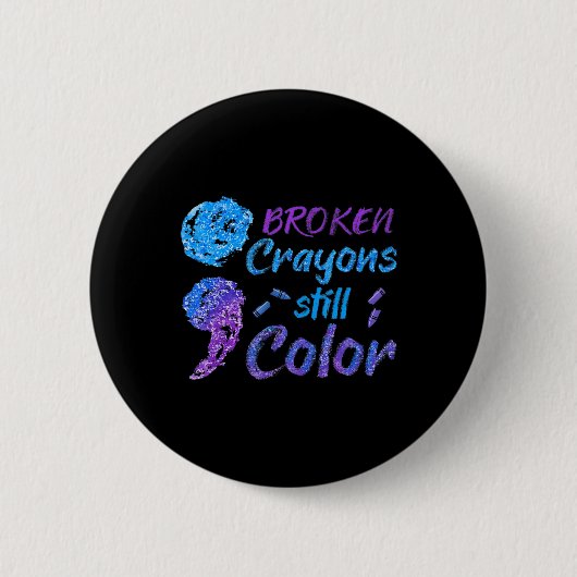 Broken Crayons nog steeds Colour Suicide Awareness Ronde Button 5,7 Cm (Voorkant)