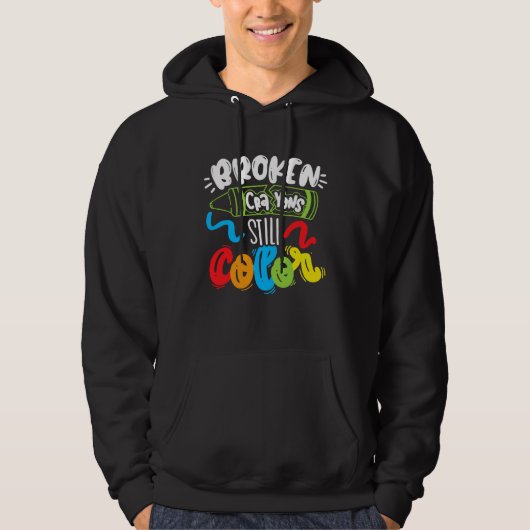 Broken Crayons Still Color Mental Health Awareness Hoodie (Voorkant)