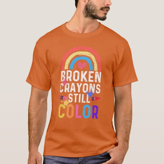 Broken Crayons Still Color Mental Health Awareness T-shirt (Voorkant)