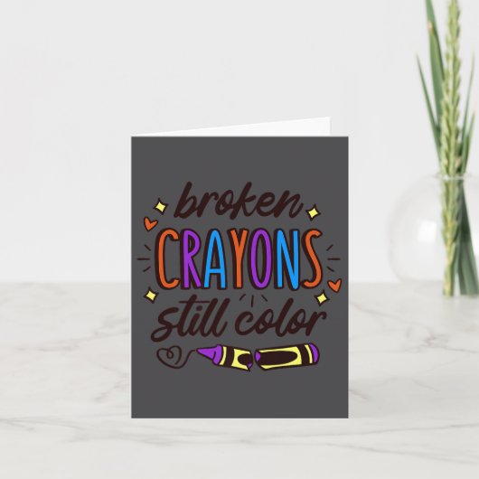 Broken Crayons Still Colour Mental Health Awarenes Kaart (Voorkant)