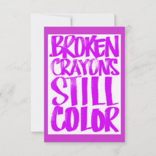 BROKEN CRAYONS ZEGGEN NOG STEEDS MOTIVATIE QUOTES 