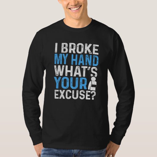 Broken Hand Recovery Humor Broken Hand Warrior T-shirt (Voorkant)