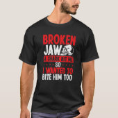 Broken Jaw Survivor Shark Attack  Broken Jaw Recov T-shirt (Voorkant)