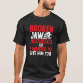 Broken Jaw Survivor Shark Attack Funny Broken Jaw T-shirt (Voorkant)
