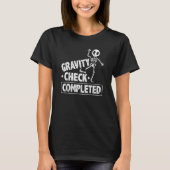 Broken Leg Surgery Gravity Check Knee Injury Skele T-shirt (Voorkant)