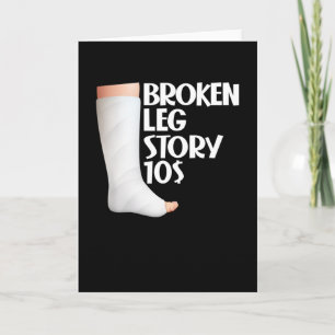 Broken Story $10 Gag Injury Recovery Funny Kaart
